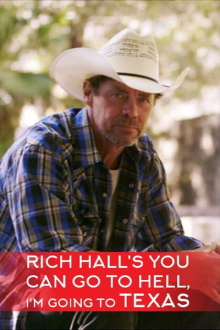 Rich Hall's You Can Go to Hell, I'm Going to Texas Trailer
