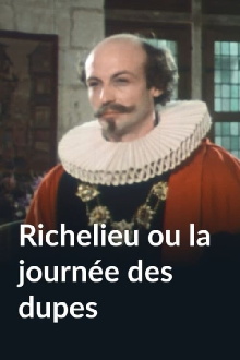 Richelieu ou La journée des dupes Trailer