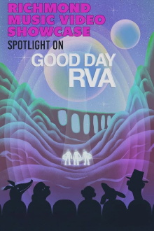 Richmond Music Video Showcase: Good Day RVA Trailer