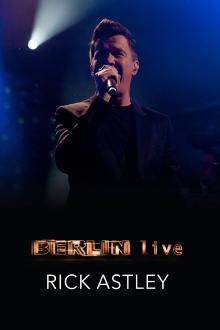 Rick Astley - Berlin Live Trailer