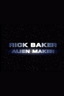 Rick Baker: Alien Maker Trailer