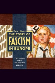 Rick Steves The Story of Fascism in Europe Trailer