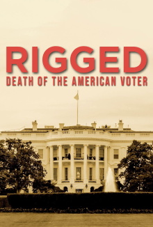 RIGGED: Death of the American Voter Trailer