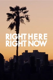 RIGHT HERE RIGHT NOW Trailer