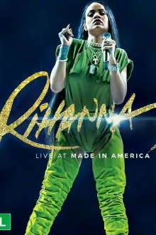 Rihanna - Live at Made In America Trailer