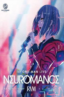 RIM 1st ONE‐MAN LIVE 「NEUROMANCE」 Trailer