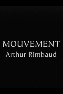 Rimbaud's "Mouvement" Trailer