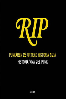 RIP - Punkaren 25 Urteko Historia Bizia / Historia Viva Del Punk Trailer