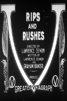 Rips and Rushes Trailer