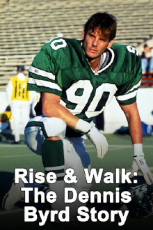 Rise & Walk: The Dennis Byrd Story Trailer