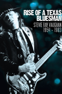 Rise of a Texas Bluesman: Stevie Ray Vaughan 1954-1983 Trailer