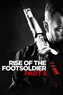 Rise of the Footsoldier: Part II Trailer