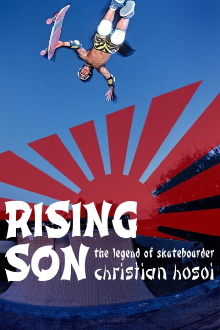 Rising Son: The Legend of Skateboarder Christian Hosoi Trailer