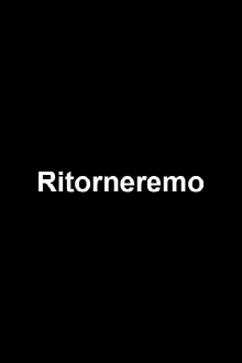 Ritorneremo Trailer