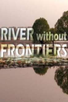 River Without Frontiers Trailer