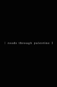 Roads Through Palestine Trailer