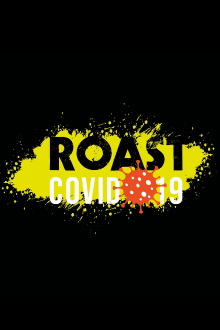 Roast Covid-19 Trailer