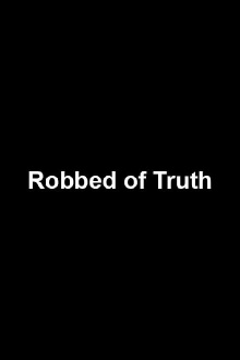 Robbed of Truth Trailer
