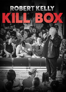 Robert Kelly: Kill Box Trailer
