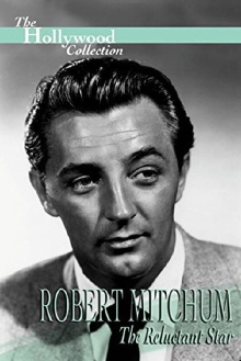 Robert Mitchum: The Reluctant Star Trailer
