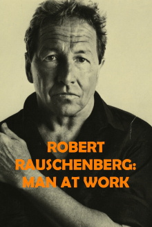Robert Rauschenberg: Man at Work Trailer