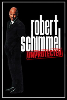 Robert Schimmel: Unprotected Trailer