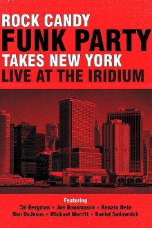 Rock Candy Funk Party Takes New York: Live at the Iridium Trailer