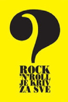 Rock'n'roll Is to Blame for All? Trailer