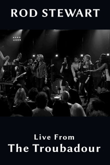 Rod Stewart - Live From The Troubadour Trailer