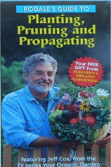 Rodale's Guide to Planting, Pruning and Propagating Trailer