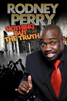 Rodney Perry: Nothing But the Truth Trailer