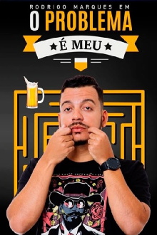 Rodrigo Marques em O Problema é Meu Trailer