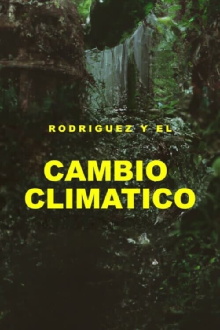 Rodríguez y el cambio climático Trailer
