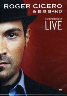 Roger Cicero - Beziehungsweise Live Trailer