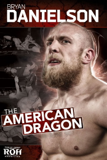 ROH: Bryan Danielson - The American Dragon Trailer