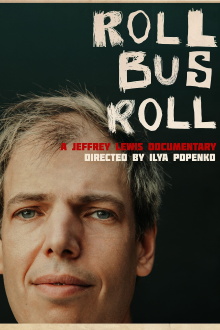 Roll Bus Roll: A Jeffrey Lewis Documentary Trailer