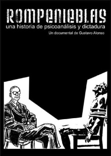 Rompenieblas, una historia de psicoanálisis y dictadura Trailer