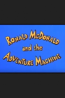 Ronald McDonald and the Adventure Machine Trailer