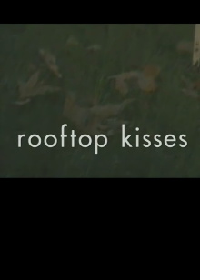 Rooftop Kisses Trailer
