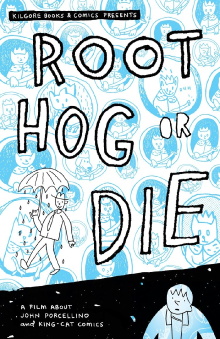 Root Hog or Die: A Film About John Porcellino and King-Cat Comics Trailer