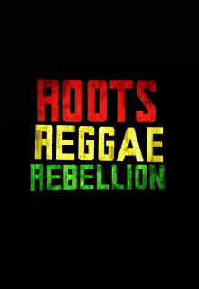 Roots, Reggae, Rebellion Trailer