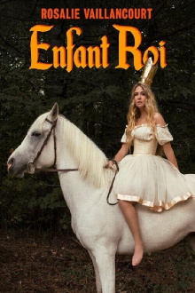 Rosalie Vaillancourt : Enfant Roi Trailer