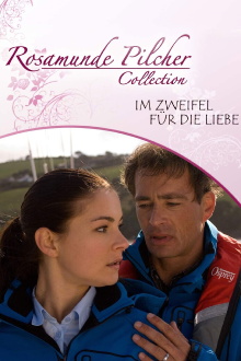 Rosamunde Pilcher: Im Zweifel für die Liebe Trailer