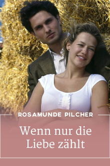 Rosamunde Pilcher: Wenn nur noch Liebe zählt Trailer