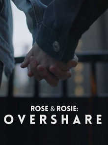 Rose & Rosie: Overshare Trailer