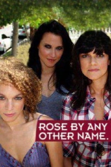 Rose by Any Other Name... Trailer