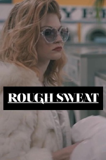 Rough Sweat Trailer