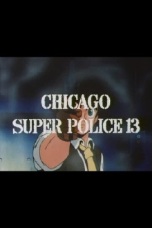 Round Vernian Vifam: Chicago Super Police 13 Trailer