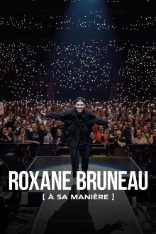 Roxane Bruneau : à sa manière Trailer