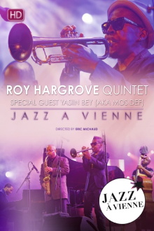 Roy Hargrove Quintet Special guest Yasiin Bey (Aka Mos Def) Live at Jazz A Vienne Trailer